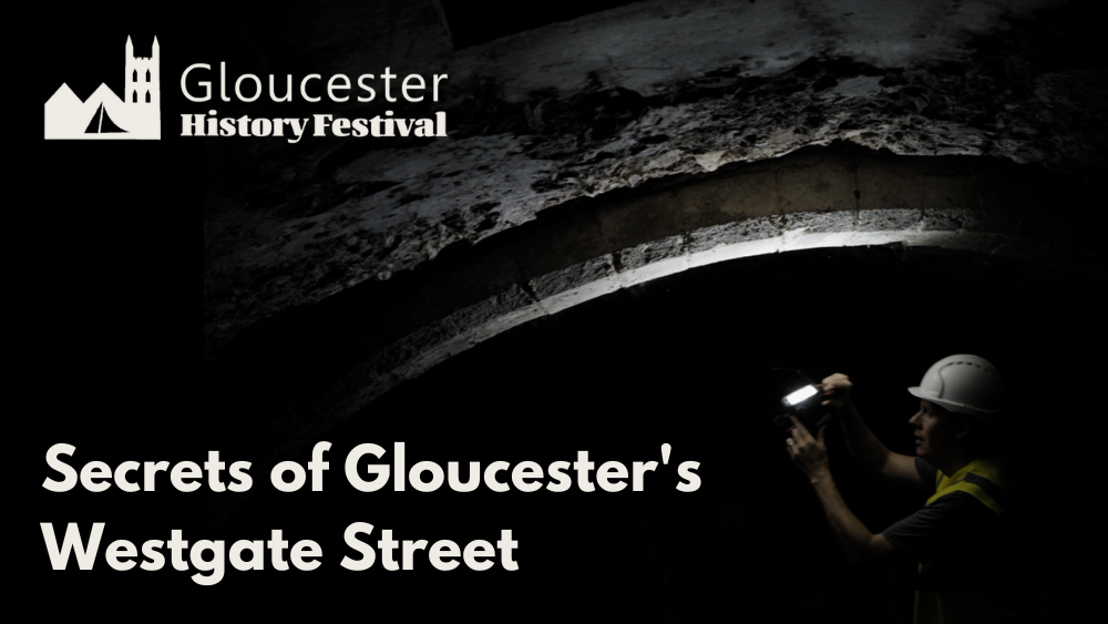 Secrets of Westgate Street – A new film celebrating the historic ‘beating heart’ of Gloucester